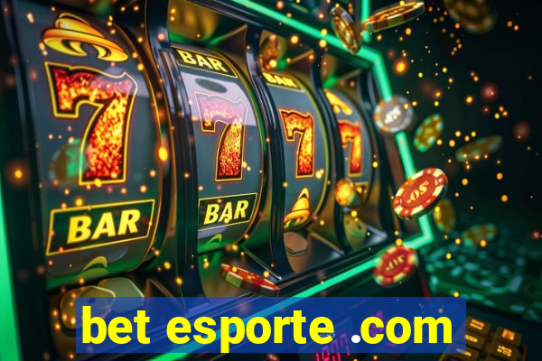 bet esporte .com